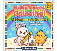 Baby Loves Coloring! ABC Animals & Numbers: Big Bold Pages for Toddlers Ages 2-4 to Learn Letters A-Z, Numbers 1-10 & Cute Animals | Screen-Free Activity for Preschoolers (Baby loves books)