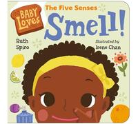 Baby Loves the Five Senses: Smell! (Baby Loves Science)