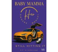 Baby Mamma Owners Manual (Modern Relations SH¥TUATIONSHIPS)