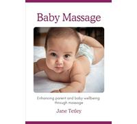 Baby Massage: Enhancing parent and baby wellbeing through massage