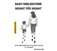 Baby-Meilensteine Monat für Monat: German Edition