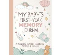 Baby Memory Book, My Baby’s First-Year Memory Journal: A Keepsake to Track Milestones, Memories & Moments: Cute & Easy Baby Book for New Parents | ... Photos & More | Gender-Neutral Baby Shower