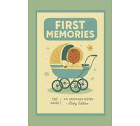Baby Memory Notebook "First Memories": Retro Vintage Journal - Cute Baby Cover Designs: Lovely Baby Shower & Newborn Gift, Perfect for New Parents to ... Hardcover, 120 Blank Pages, 6"x9", A5