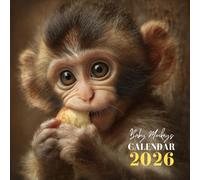 Baby Monkeys 2026 Calendar: A Year of Playful & Adorable Primates | 12 Months of Curious Faces & Mischievous Antics