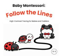 Baby Montessori: Follow the Lines: 3 (Baby Montessori Series)
