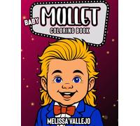 Baby Mullet Coloring Book: Cute & Funny Baby Mullets Coloring Pages