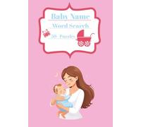 Baby Name Word Search: Word Search Book with Easy to Read Print | 6x9 inches, 110 pages | 50+ puzzles … | Great For First Time Parents or Experienced Mom & Dads