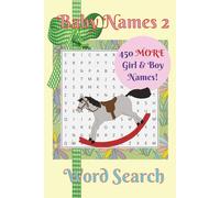 Baby Names 2 Word Search: Puzzles for Those Expecting a Baby: | 6x9 inches 104 pages | 50 Puzzles, 450 More Girl and Boy Names (Baby Names Word Search Puzzle Books by D.O. Press)