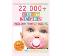 Baby Names: Baby Names List with 22,000+ Baby Names for Girls, Baby Names for Boys & Most Popular Baby Names 2026 (Baby Names Book)
