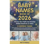 Baby Names Book of 2026: Discover the Origin and Meaning Behind Hundreds of Names