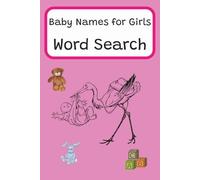 Baby Names for Girls Word Search Puzzle Book: Word Searches with Easy to Read Print about Baby Names for Girls | 6x9 inches, 110 pages | 50+ puzzles ... Gift for Baby Showers, Holidays and Pastimes
