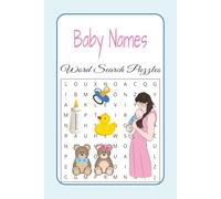 Baby Names Word Search Puzzles: Word searches with Easy to Read Print about Baby Boy and Girl Names | 6x9 inches, 110 pages, 50+ puzzles ... Gift for Moms to be and Baby showers