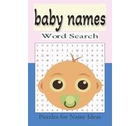 Baby Names Word Search: Word Search about Baby Names, Unique Baby Names, Widely Used Baby Names, and a Great way to find Baby Name Ideas| 6x9 inches, ... Shower, Downtime Fun, Gifts, and Holidays.
