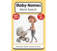 Baby Names Word Search: Word Searches with Easy to Read Print about Baby Names - 6X9 Inches, 110 Pages - 50+ Puzzles … Gift for Baby Showers or Mom (or Dad) to be