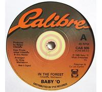 BABY O - IN THE FOREST 7 INCH (7" VINYL 45) UK CALIBRE 1980