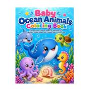 Baby Ocean Animals Coloring Book: Cute and Easy Coloring Pages for Kids Ages 3-6 with Big Simple Designs and a Hidden Shell on Every Page (Baby Animal Coloring Books)