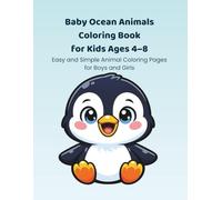 Baby Ocean Animals Coloring Book for Kids Ages 4-8: Cute and Easy Baby Sea Animal Coloring Pages for Young Children
