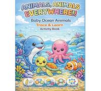 Baby Ocean Animals Trace and Learn Activity Book: Tracing, Counting, Matching, and Dot Marker Activities for Kids Ages 2-4 (Trace & Learn)