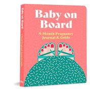 Baby on Board: 9 Month Pregnancy Journal & Guide