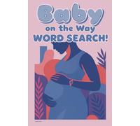 Baby on the Way Word Search: 50 Puzzles Celebrating Parenthood, Pregnancy, and Family Life (Reeder Road Puzzles)