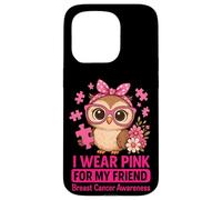 Baby Owl I Wear Pink For My Friend Concientización sobre el cáncer de Mama Carcasa para iPhone 15 Pro