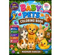 Baby Pets Coloring Book for kids age 3-7: Adorable Baby Animals to Color with Fun Facts, Color Guides & Easy Designs for Kids 3-7