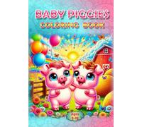 Baby Piggies Coloring Book: Oink & Color Fun (Coloring Books - Cute Animals)