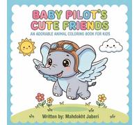 Baby pilot's cute friends: An adorable animal coloring book for kids