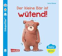 Baby Pixi (unkaputtbar) 109: Der kleine Bär ist wütend: Ein Baby-Buch ab 12 Monaten (109)