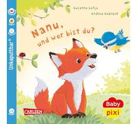 Baby Pixi (unkaputtbar) 123: Nanu, und wer bist du?: Ein Baby-Buch ab 12 Monaten