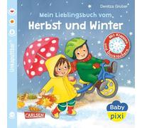 Baby Pixi (unkaputtbar) 152: Mein Lieblingsbuch vom Herbst und Winter