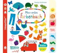 Baby Pixi (unkaputtbar) 79: Mein erstes Farbenbuch