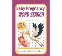 Baby Pregnancy Word Search Puzzle Book: Word Searches with Easy-to-Read Print about Baby Pregnancy, Maternity, Babies and More | 6x9 inches, 110 pages ... Gift for Vacation, Holidays and Free Times