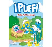Baby Puffo piange! I Puffi: Vol. 1