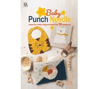 Baby Punch Needle-step-by-step Instructions for 13 Projects