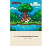 Baby Rabbit and the New Friend: A Heartwarming Tale of Friendship and Adventure (Baby Animal Adventures)