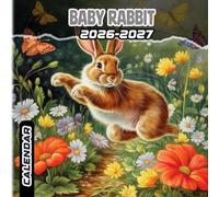 Baby rabbit Calendar 2026-2027: 18 Month Planner To Keep You On Track from Sep 2026 to Dec 2027,Square 8.5 x 8.5 Inches Gift For Organizing & Planning
