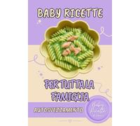 Baby Ricette per tutta la famiglia