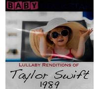 Baby Rockstar - Lullaby Renditions Of Taylor Swift: 1989