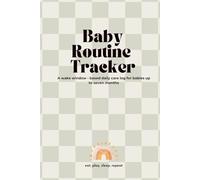 Baby Routine Tracker: A wake window - based daily care log for babies up to seven months