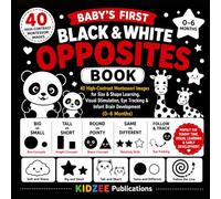 Baby’s First Black & White Opposites Book: 40 High-Contrast Montessori Images for Size & Shape Learning, Visual Stimulation, Eye Tracking & Infant ... Books for Babies, Infants & Toddlers)