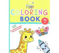Baby’s First Coloring Book for Toddlers | Kids Aged 1-3: 100 Adorable Big Simple Pictures for Littles - Learning and Fun! (Baby’s First Coloring Book Series: Early Learning Through Simple Coloring)