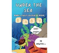 Baby’s First Colouring Book: Under the Sea (Baby’s First Colouring Books)