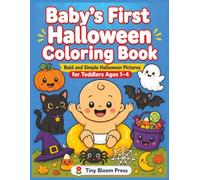 Baby’s First Halloween Coloring Book: Bold and Simple Halloween Pictures for Toddlers Ages 1-4