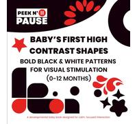 Baby’s First High-Contrast Shapes: Bold Black & White Patterns for Newborn Visual Stimulation (0-12 Months)