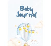 Baby’s First Year Memory Book - Gender Neutral Journal Scrapbook Photo Album: A Simple & Sweet Keepsake to Capture Milestones, Photos, and Memories from Birth to First Birthday