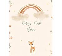Baby’s First Years: A Beautiful Baby Memory Book to Record Milestones, Photos, First Moments & Special Memories