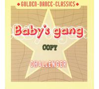 Baby S Gang - Challenger