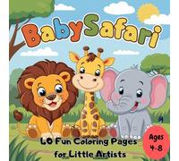 Baby Safari - 40 Fun Coloring Pages for Little Artists