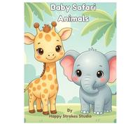 Baby Safari Animals: Cute Safari Coloring Book for Kids (Little Explorers Coloring Series)